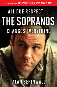 Cover image: All Due Respect . . . The Sopranos Changes Everything