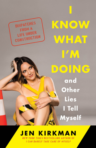 Cover image: I Know What I'm Doing -- and Other Lies I Tell Myself 9781476770284