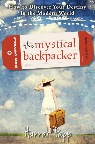 Cover image: The Mystical Backpacker 9781582704869