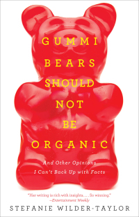 Cover image: Gummi Bears Should Not Be Organic 9781476787305