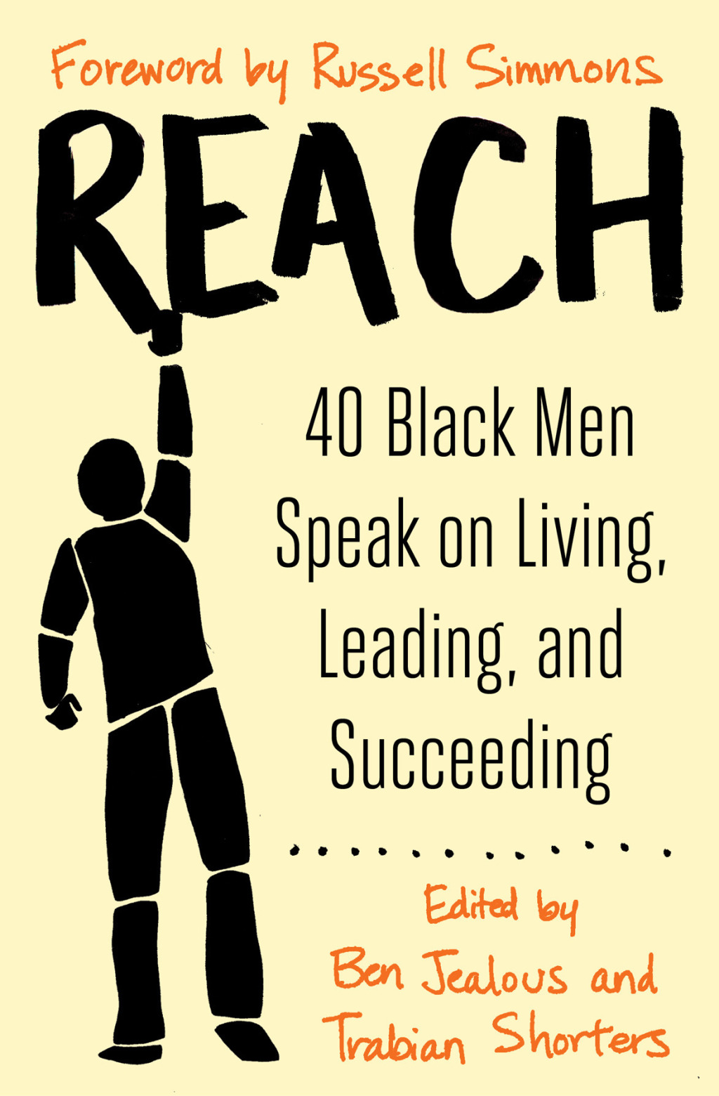 Reach 40 Black Men Speak on Living, Leading, and Succeeding