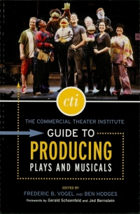 Cover image: The Commercial Theater Institute Guide to Producing Plays and Musicals 9781557836526