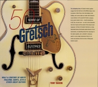 صورة الغلاف: 50 Years of Gretsch Electrics 9780879308223