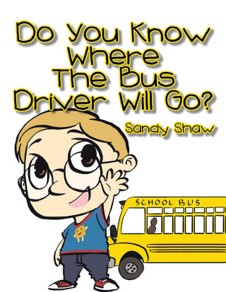 Cover image: Do You Know Where the Bus Driver Will Go? 9781477121078