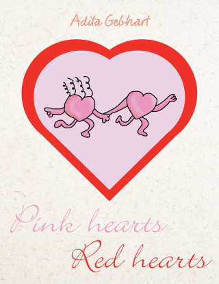 Cover image: Pink Hearts, Red Hearts 9781477150016