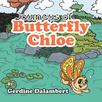 Cover image: Journeys of Butterfly Chloe 9781465343536