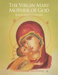 Cover image: The Virgin Mary Mother of God 9781453577479