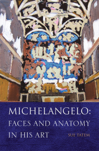 Cover image: Michelangelo: Faces and Anatomy in His Art 9781456814571