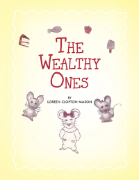 Titelbild: The Wealthy Ones 9781450028523