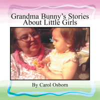 Cover image: Grandma Bunny's Stories About Little Girls 9781453546574