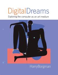 Cover image: Digital Dreams: Exploring the Computer as an Art Medium 9781413432657