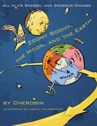 Imagen de portada: Zoomy Boomy, the Moon, and the Earth 9781449026585