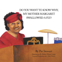 Omslagafbeelding: Do You Want to Know Why My Mother Margaret Swallowed a Fly? 9781434356741