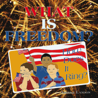 Imagen de portada: WHAT IS FREEDOM? 9781456745387