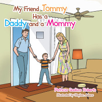 Cover image: My Friend Tommy Has a Daddy and a Mommy 9781477232736