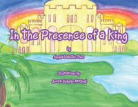 Cover image: In the Presence of a King 9781468554427