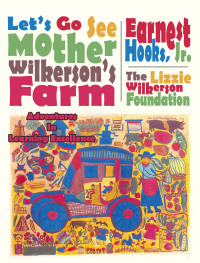 Cover image: Let's Go See Mother Wilkerson's Farm 9781425980443