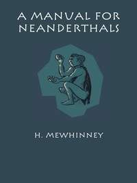 Cover image: A Manual for Neanderthals 9780292700673