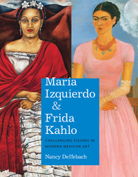 表紙画像: María Izquierdo and Frida Kahlo 9780292772427