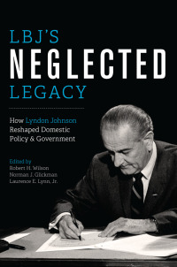 Cover image: LBJ's Neglected Legacy 9781477302538