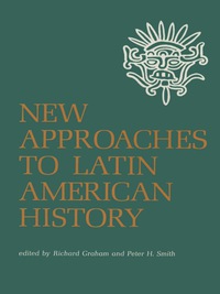 Cover image: New Approaches to Latin American History 9780292755062