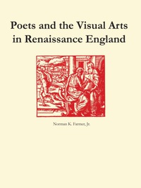 صورة الغلاف: Poets and the Visual Arts in Renaissance England 9780292787117