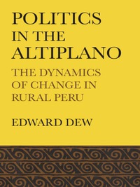 Omslagafbeelding: Politics in the Altiplano 9781477301500