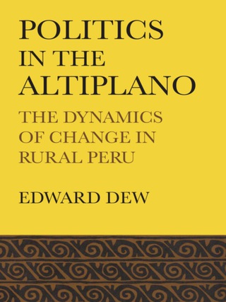 表紙画像: Politics in the Altiplano 9781477301500