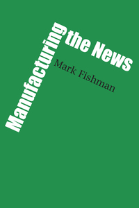 Cover image: Manufacturing the News 9780292750548