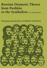 Cover image: Russian Dramatic Theory from Pushkin to the Symbolists 9780292770256