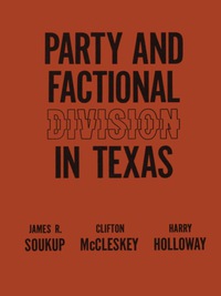 Imagen de portada: Party and Factional Division in Texas 9780292701007