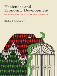 Cover image: Haciendas and Economic Development 9781477304594