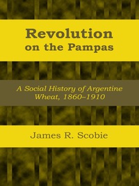 Imagen de portada: Revolution on the Pampas 9781477304938