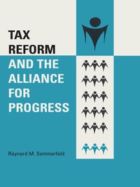 صورة الغلاف: Tax Reform and the Alliance for Progress 9781477305041