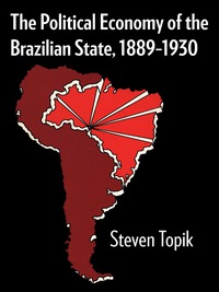 Cover image: The Political Economy of the Brazilian State, 1889–1930 9780292765009