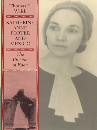 Cover image: Katherine Anne Porter and Mexico 9781477305249