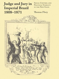 Imagen de portada: Judge and Jury in Imperial Brazil, 1808–1871 9781477305928