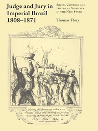 Cover image: Judge and Jury in Imperial Brazil, 1808–1871 9781477305928