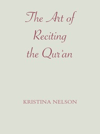 Cover image: The Art of Reciting the Qur'an 9781477306208