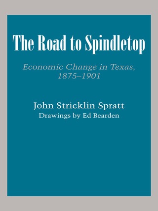 صورة الغلاف: The Road to Spindletop 9780292700307