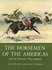 Cover image: The Horsemen of the Americas and the Literature They Inspired 9780292736573