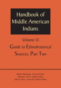 Cover image: Handbook of Middle American Indians, Volume 13 9780292701533