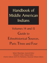 Imagen de portada: Handbook of Middle American Indians, Volumes 14 and 15 9780292701540