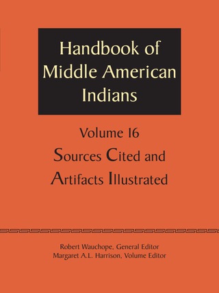 Imagen de portada: Handbook of Middle American Indians, Volume 16 9780292730045