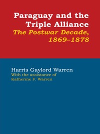 Cover image: Paraguay and the Triple Alliance 9780292764446