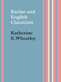 Imagen de portada: Racine and English Classicism 9780292733442