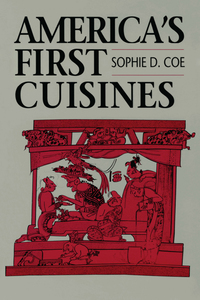 Cover image: America's First Cuisines 9780292711556