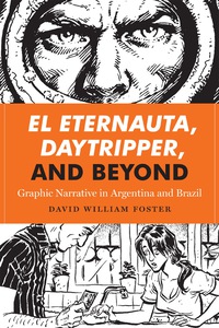 Imagen de portada: El Eternauta, Daytripper, and Beyond 9781477310854