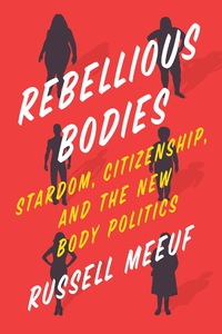 Cover image: Rebellious Bodies 9781477311813