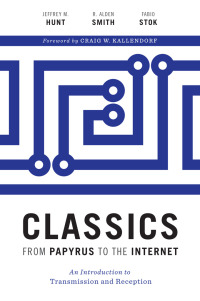 Titelbild: Classics from Papyrus to the Internet 9781477313022